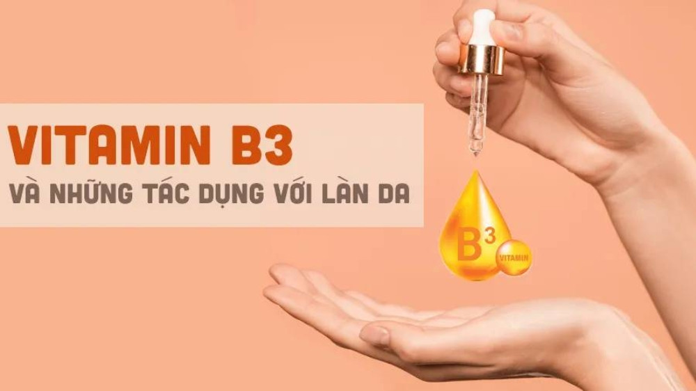 Vitamin B3 và các tác dụng đối với da