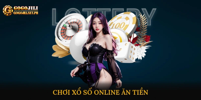 Chơi xổ số online ăn tiền