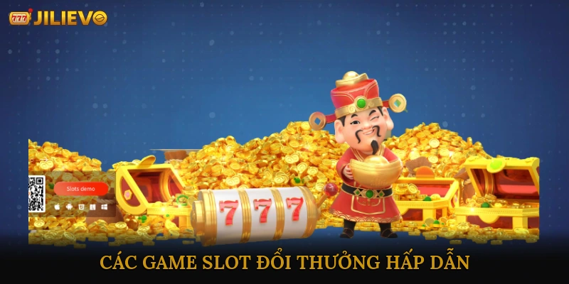 Slot đổi thưởng uy tín