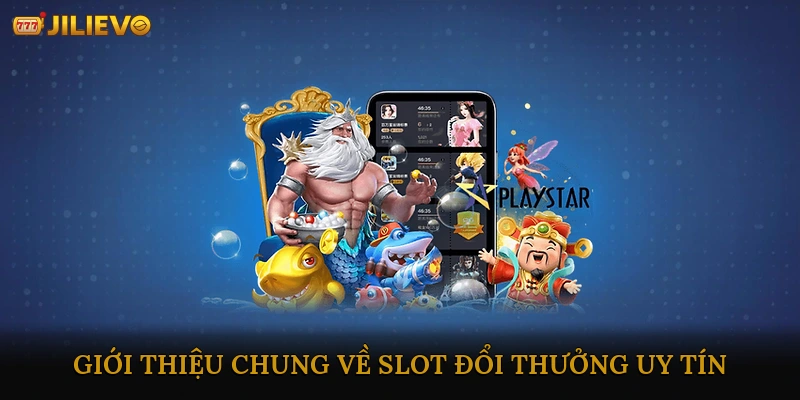 Slot đổi thưởng uy tín