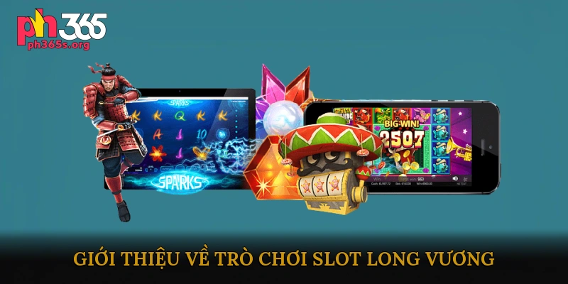 Slot long vương