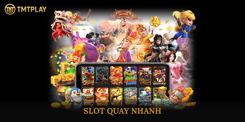 Slot quay nhanh