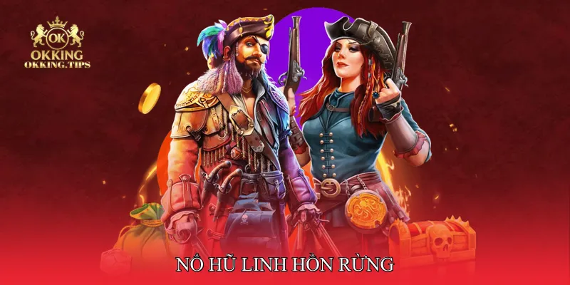 Nổ Hũ Linh Hồn Rừng