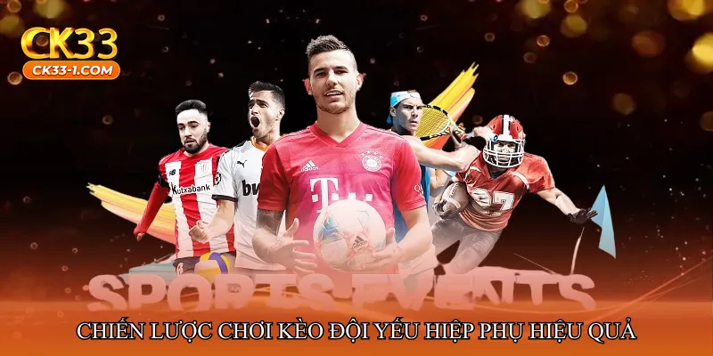 Kèo đội yếu hiệp phụ