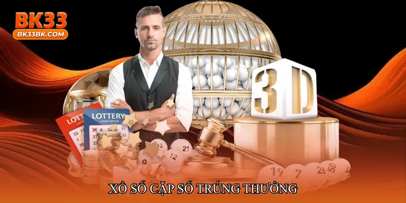 Xổ số cặp số trúng thưởng